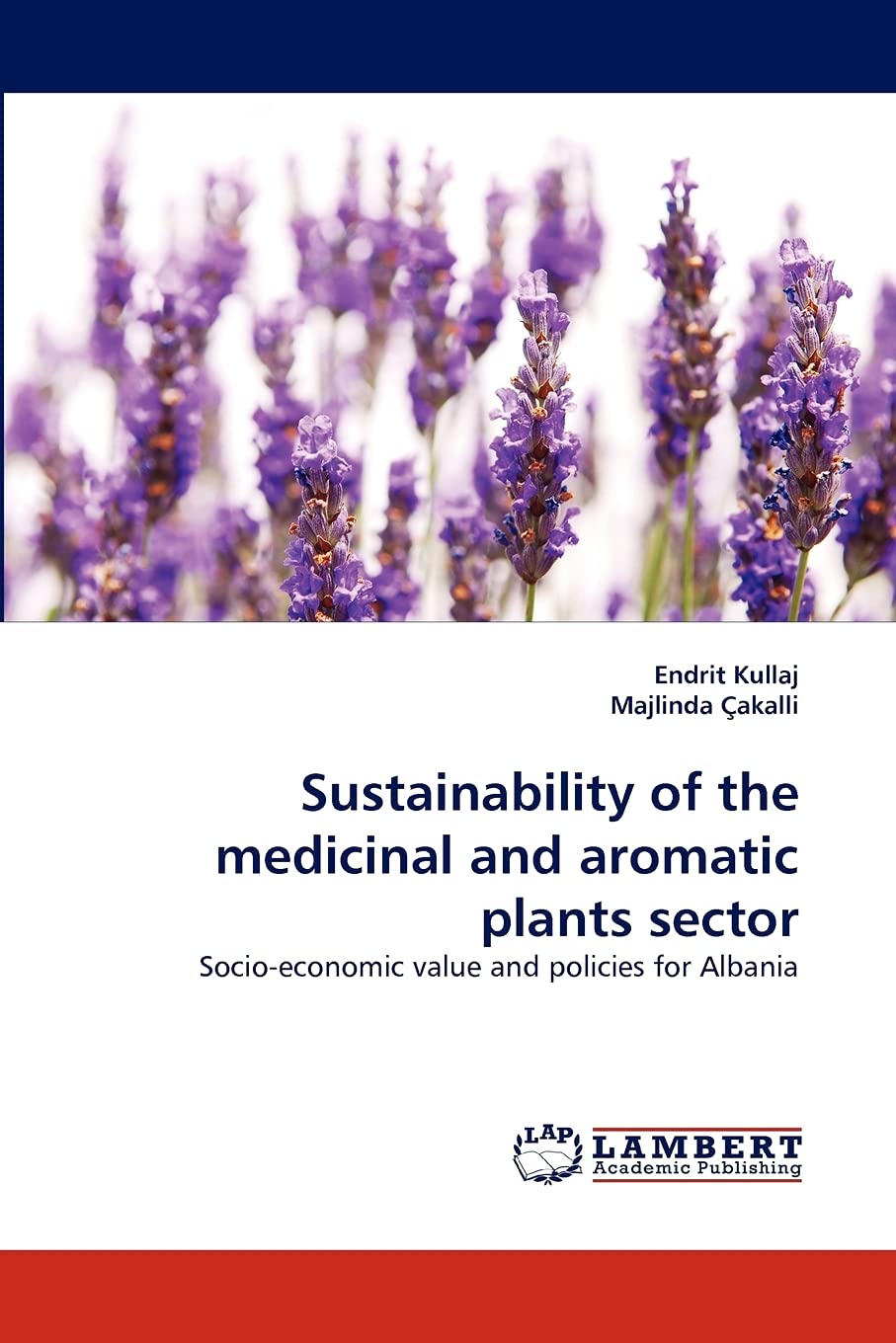 Sustainability of the medicinal and aromatic plants sector: Socioeconomic value and policies for Albania,Used