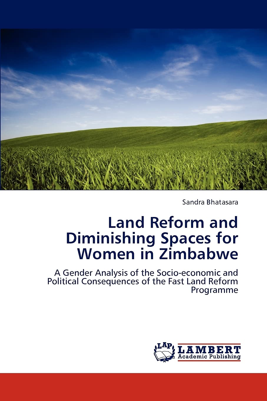 Land Reform and Diminishing Spaces for Women in Zimbabwe: A Gender Analysis of the Socioeconomic and Political Consequences of ,Used