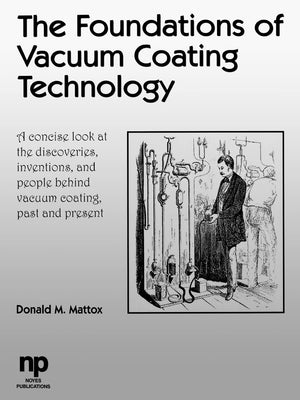 The Foundations of Vacuum Coating Technology