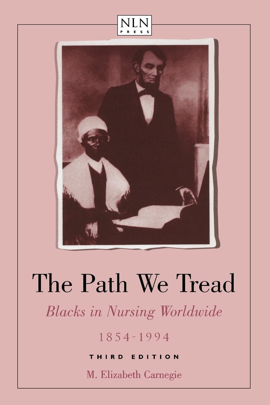The Path We Tread: Blacks in Nursing Worldwide, 18541994: Blacks in Nursing Worldwide, 18541994,Used