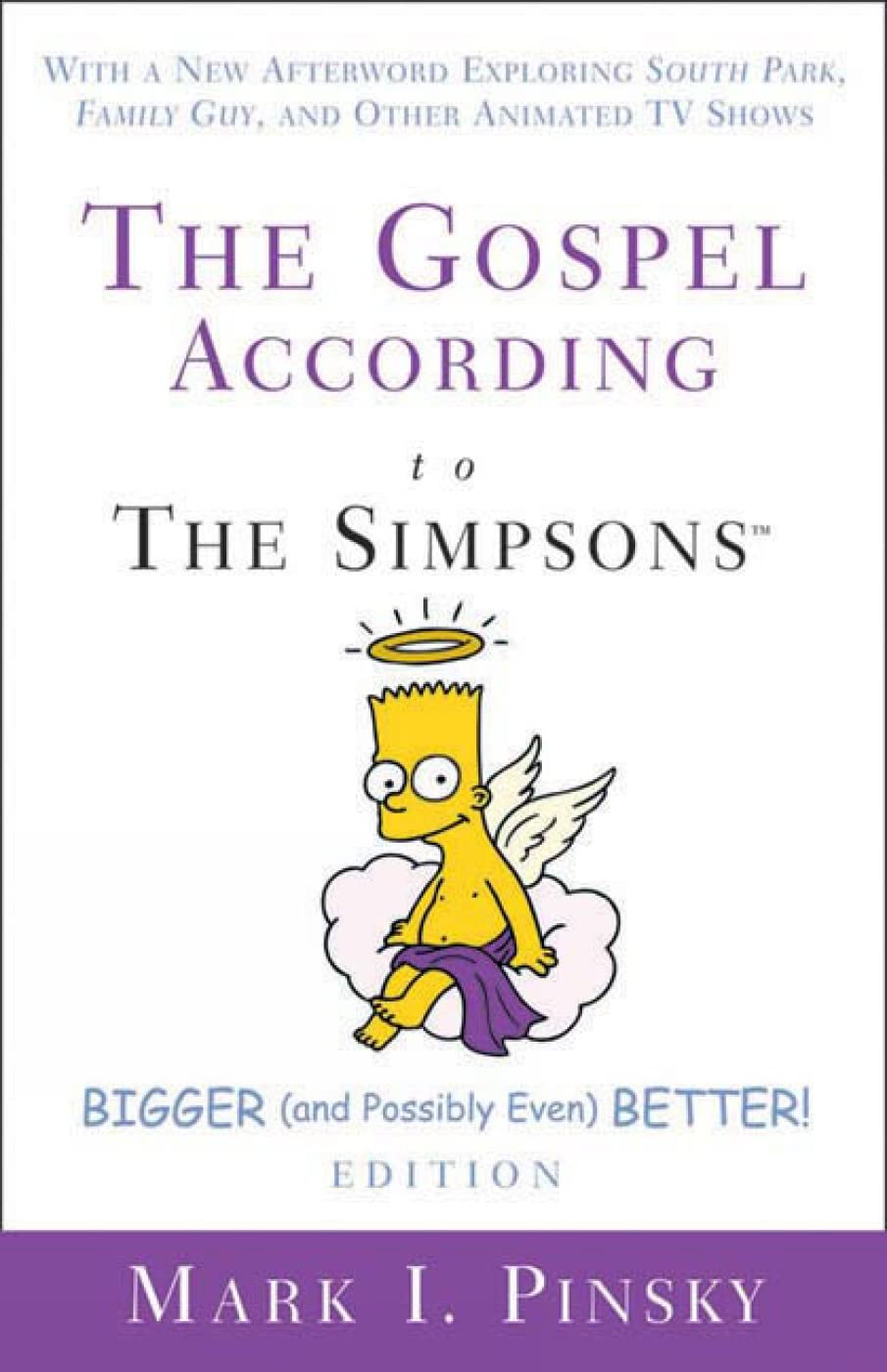 The Gospel according to The Simpsons, Bigger and Possibly Even Better!,Used