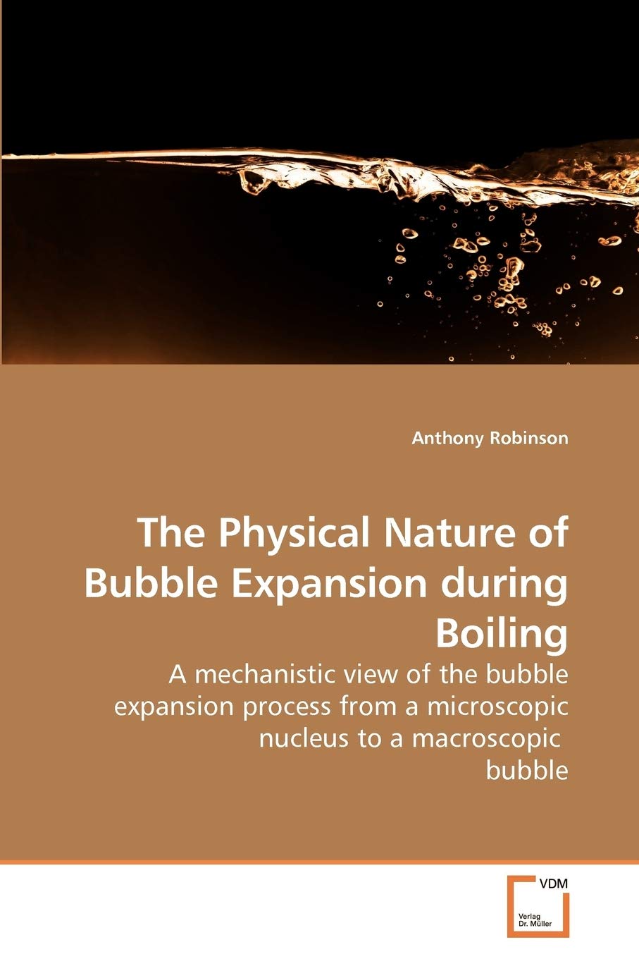 The Physical Nature of Bubble Expansion during Boiling: A mechanistic view of the bubble expansion process from a microscopic nu,Used