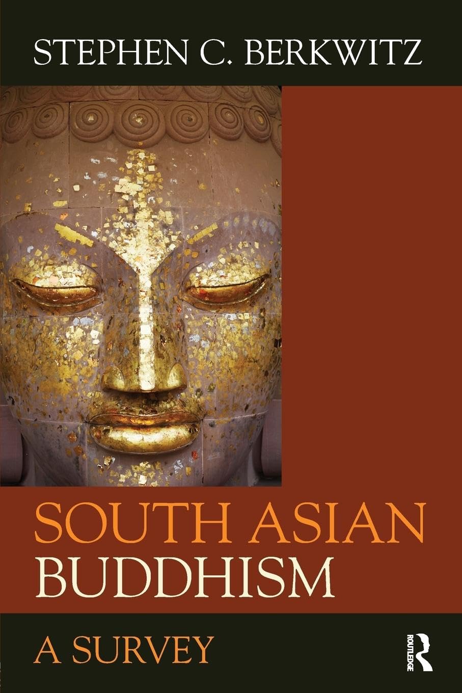 South Asian Buddhism: A Survey,New