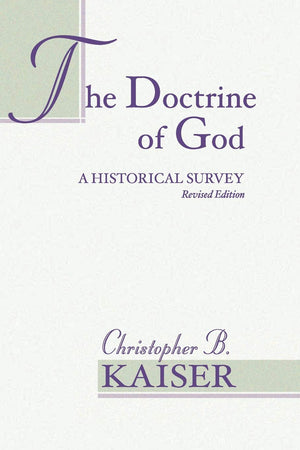 The Doctrine of God: A Historical Survey (Revised),Used
