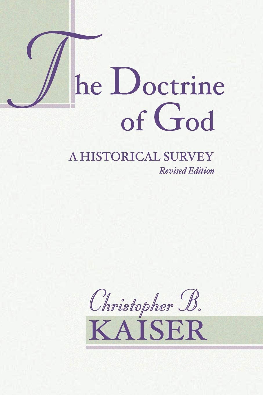 The Doctrine of God: A Historical Survey (Revised),Used