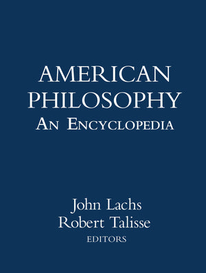 American Philosophy: An Encyclopedia,Used