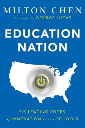 Education Nation: Six Leading Edges of Innovation in our Schools,Used