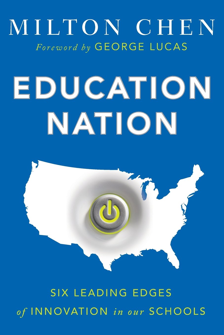 Education Nation: Six Leading Edges of Innovation in our Schools,Used