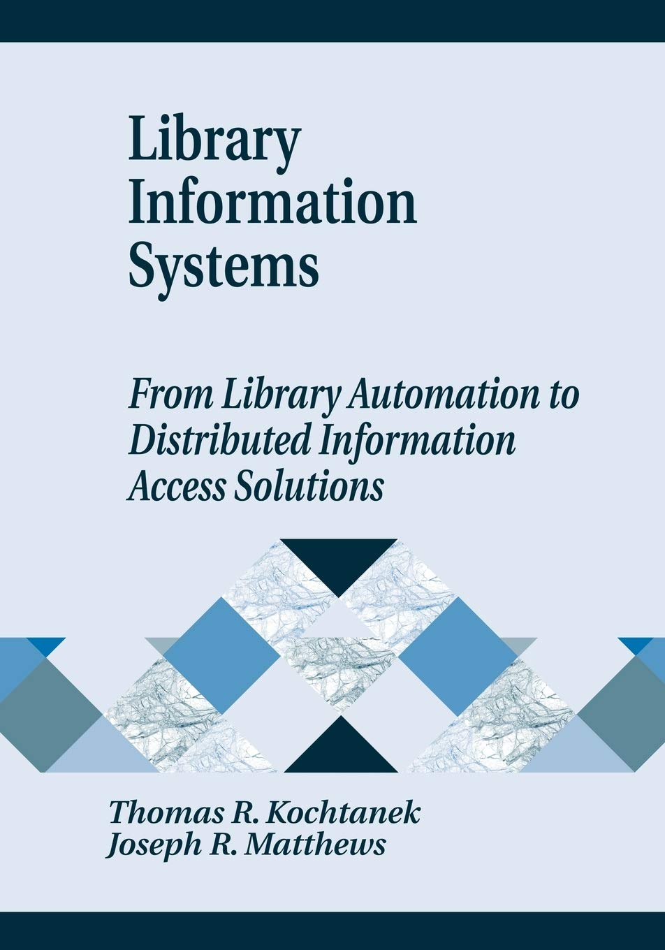 Library Information Systems: From Library Automation to Distributed Information Access Solutions,Used