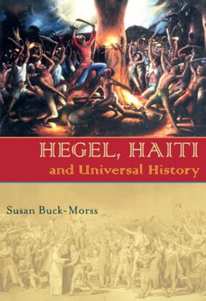Hegel, Haiti, And Universal History (Pitt Illuminations),New