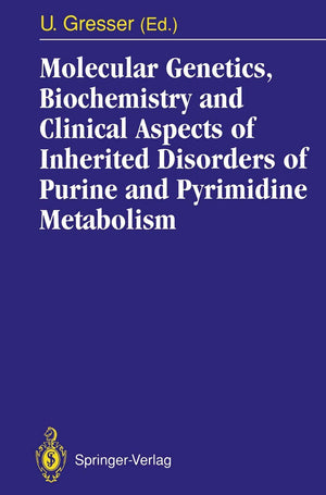 Molecular Genetics, Biochemistry and Clinical Aspects of Inherited Disorders of Purine and Pyrimidine Metabolism,Used