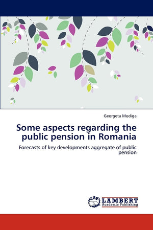 Some aspects regarding the public pension in Romania: Forecasts of key developments aggregate of public pension,Used