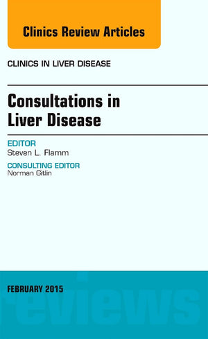 Consultations in Liver Disease, An Issue of Clinics in Liver Disease (Volume 191) (The Clinics: Internal Medicine, Volume 191),Used