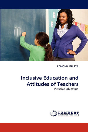 Inclusive Education and Attitudes of Teachers: Inclusive Education,Used
