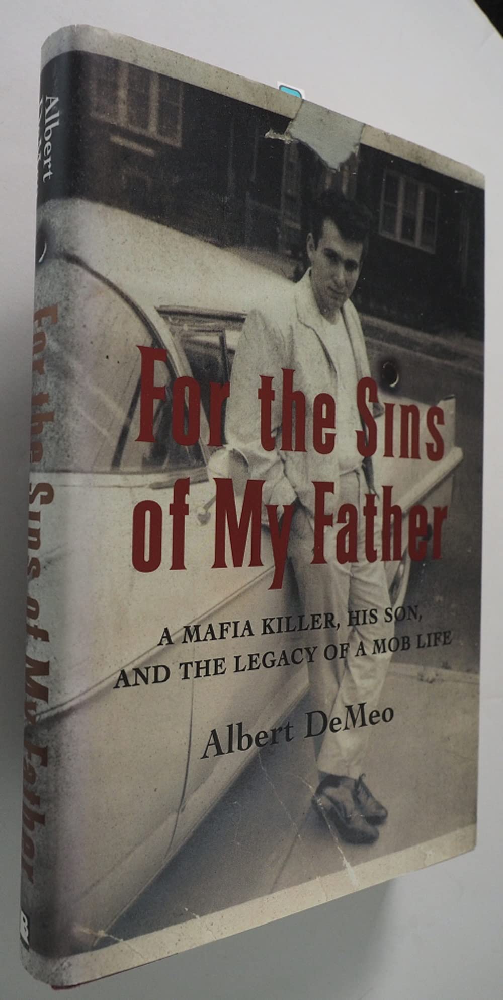 For the Sins of My Father: A Mafia Killer, His Son, and the Legacy of a Mob Life,Used