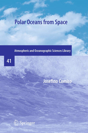 Polar Oceans from Space (Atmospheric and Oceanographic Sciences Library, 41),Used