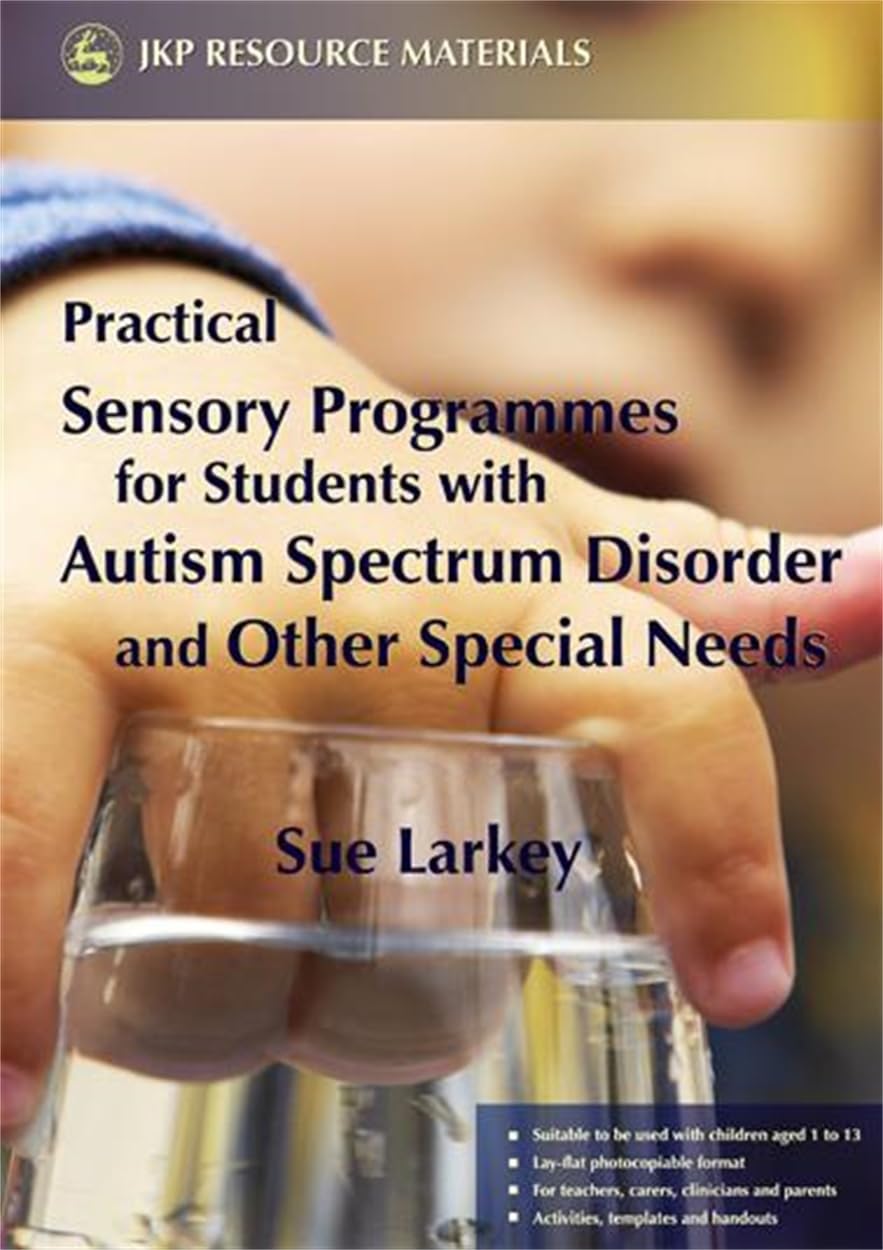 Practical Sensory Programmes: For Students with Autism Spectrum Disorder and Other Special Needs,Used