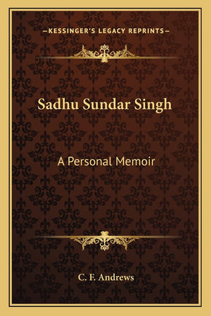 Sadhu Sundar Singh: A Personal Memoir,New