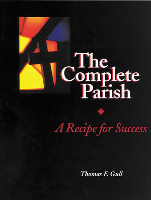 The Complete Parish: A Recipe For Success,Used