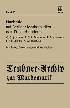 Nachrufe Auf Berliner Mathematiker Des 19. Jahrhunderts: C.G.J. Jacobi  P.G.L. Dirichlet  E.E. Kummer  L. Kronecker  K. Weie,Used