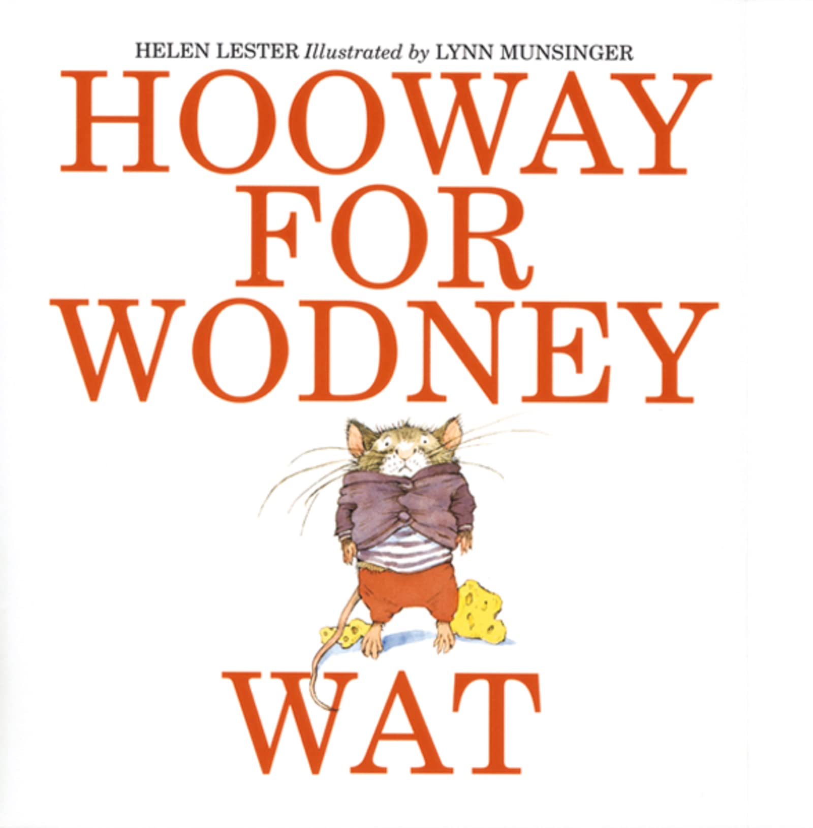 Hooway for Wodney Wat,New
