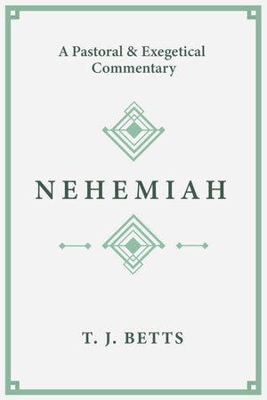 Nehemiah: A Pastoral and Exegetical Commentary,Used