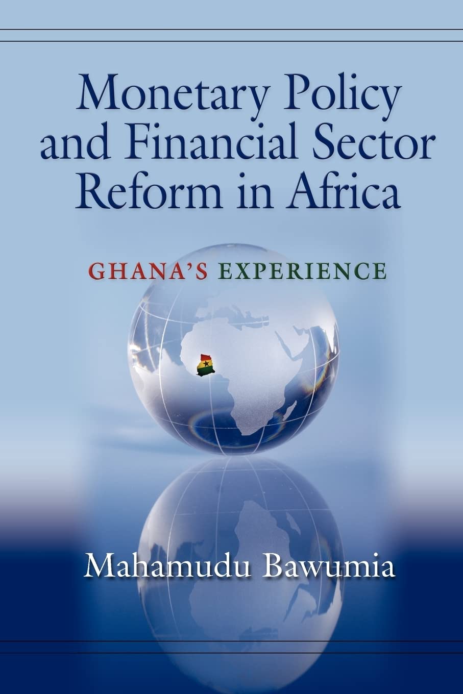 Monetary Policy And Financial Sector Reform In Africa: Ghana'S Experience