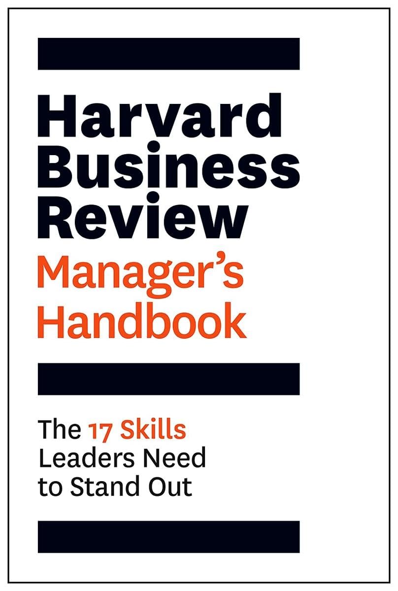 Harvard Business Review Manager's Handbook: The 17 Skills Leaders Need to Stand Out (HBR Handbooks),New