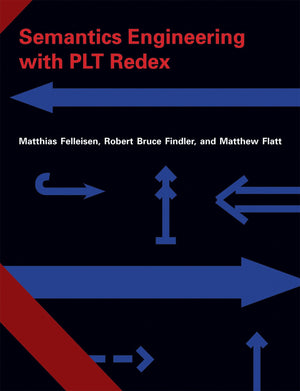 Semantics Engineering with PLT Redex,Used