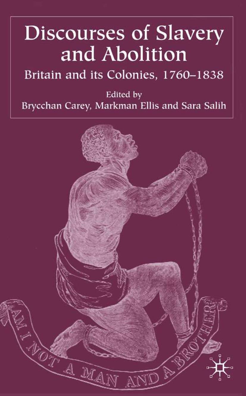 Discourses of Slavery and Abolition: Britain and its Colonies, 17601838,Used
