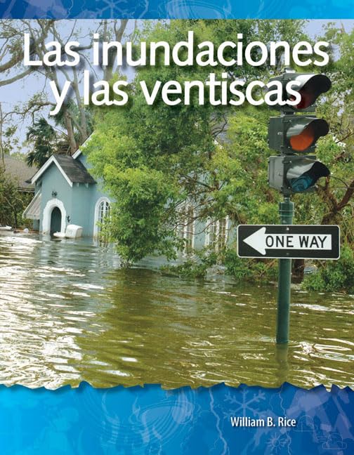Las inundaciones y las ventiscas (Floods and Blizzards) (Spanish Version) (Science Readers: A Closer Look) (Spanish Edition),Used