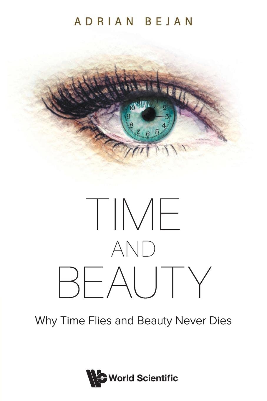Time And Beauty: Why Time Flies And Beauty Never Dies,Used