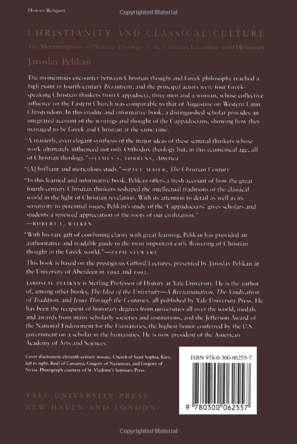 Christianity And Classical Culture: The Metamorphosis Of Natural Theology In The Christian Encounter With Hellenism (Gifford Lec,Used