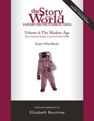 Story of the World, Vol. 4 Test and Answer Key, Revised Edition: History for the Classical Child: The Modern Age,Used