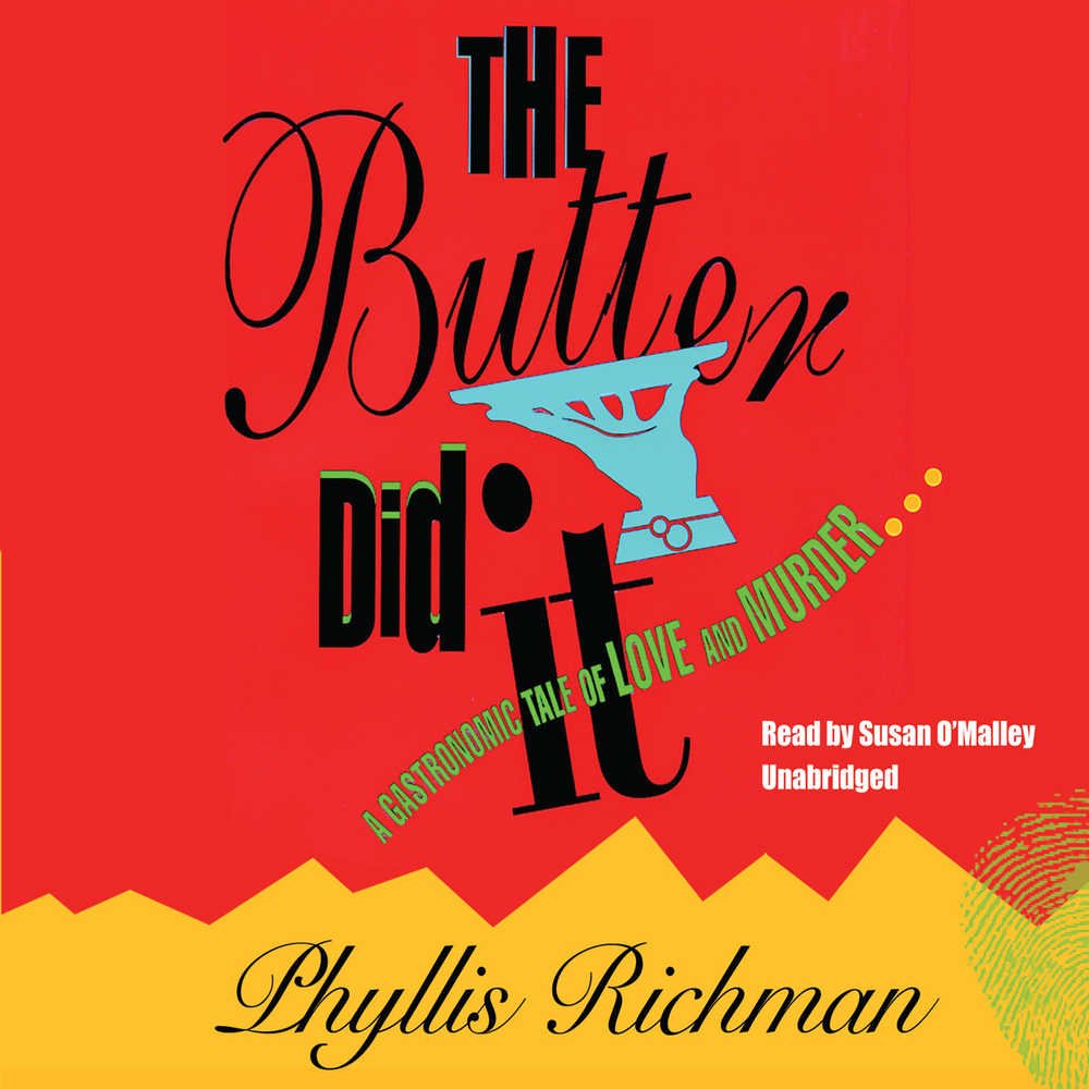 The Butter Did It: A Gastronomic Tale of Love and Murder (Chas Wheatley)