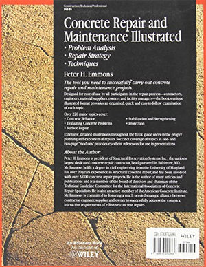 Concrete Repair and Maintenance Illustrated: Problem Analysis; Repair Strategy; Techniques,Used