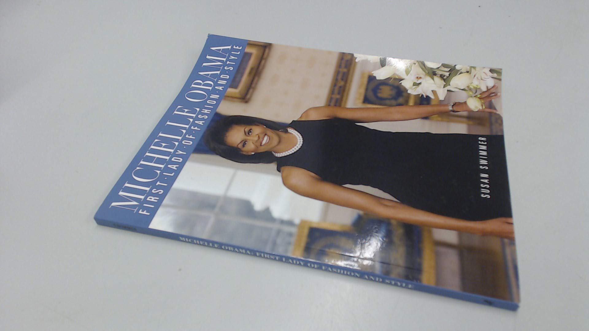 Michelle Obama: First Lady of Fashion and Style,New