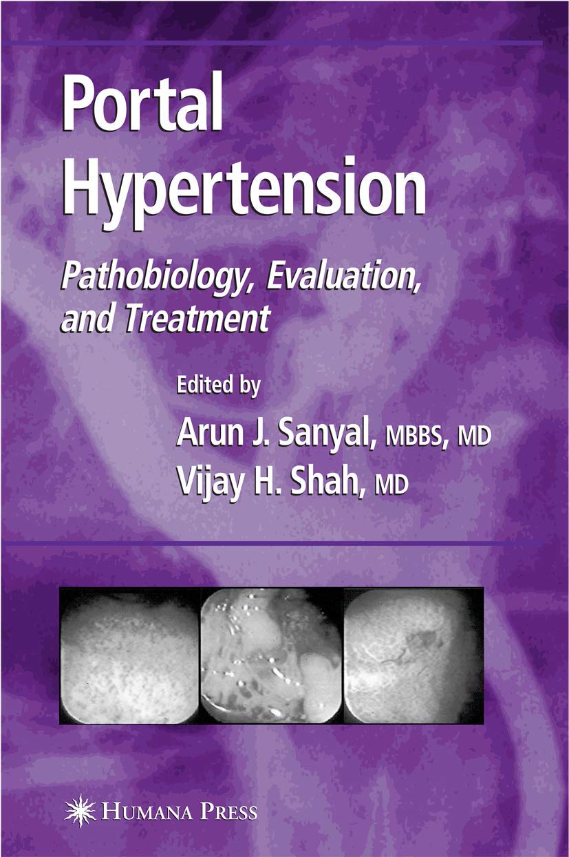 Portal Hypertension: Pathobiology, Evaluation, and Treatment (Clinical Gastroenterology),New