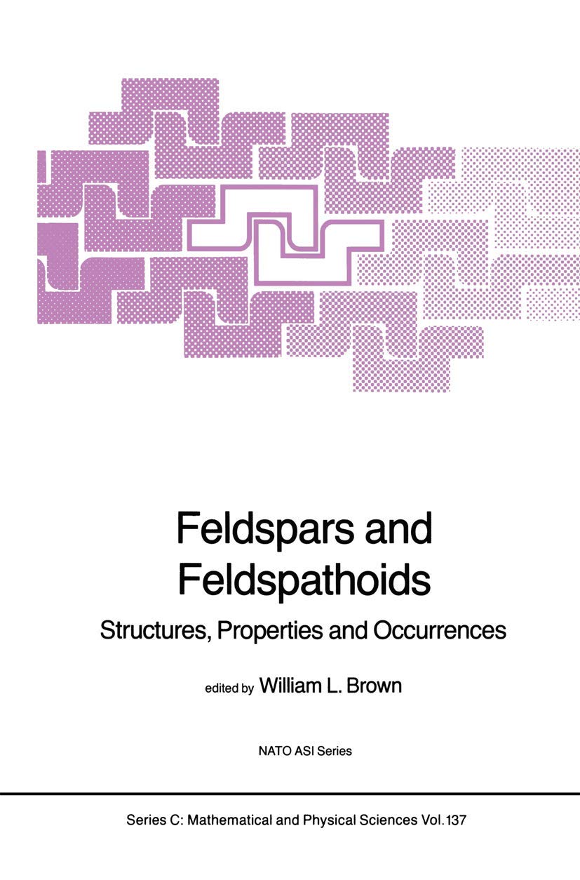 Feldspars and Feldspathoids: Structures, Properties and Occurrences (Nato Science Series C:, 137),Used