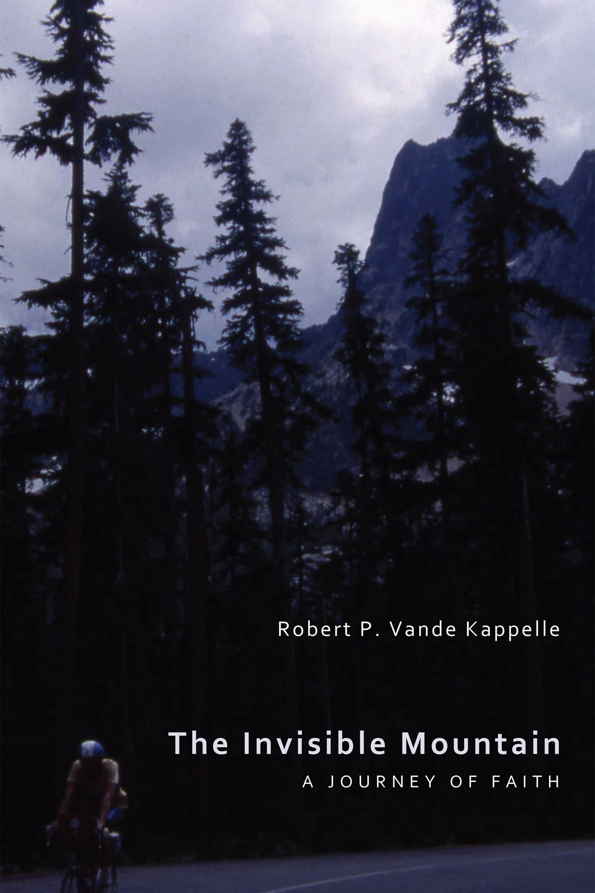 The Invisible Mountain: A Journey Of Faith,Used