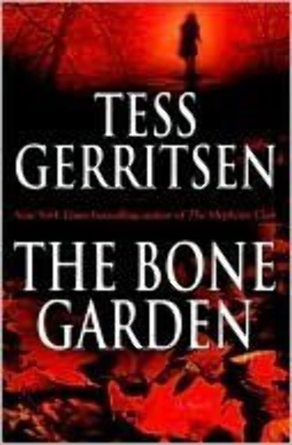 The Bone Garden: A Novel