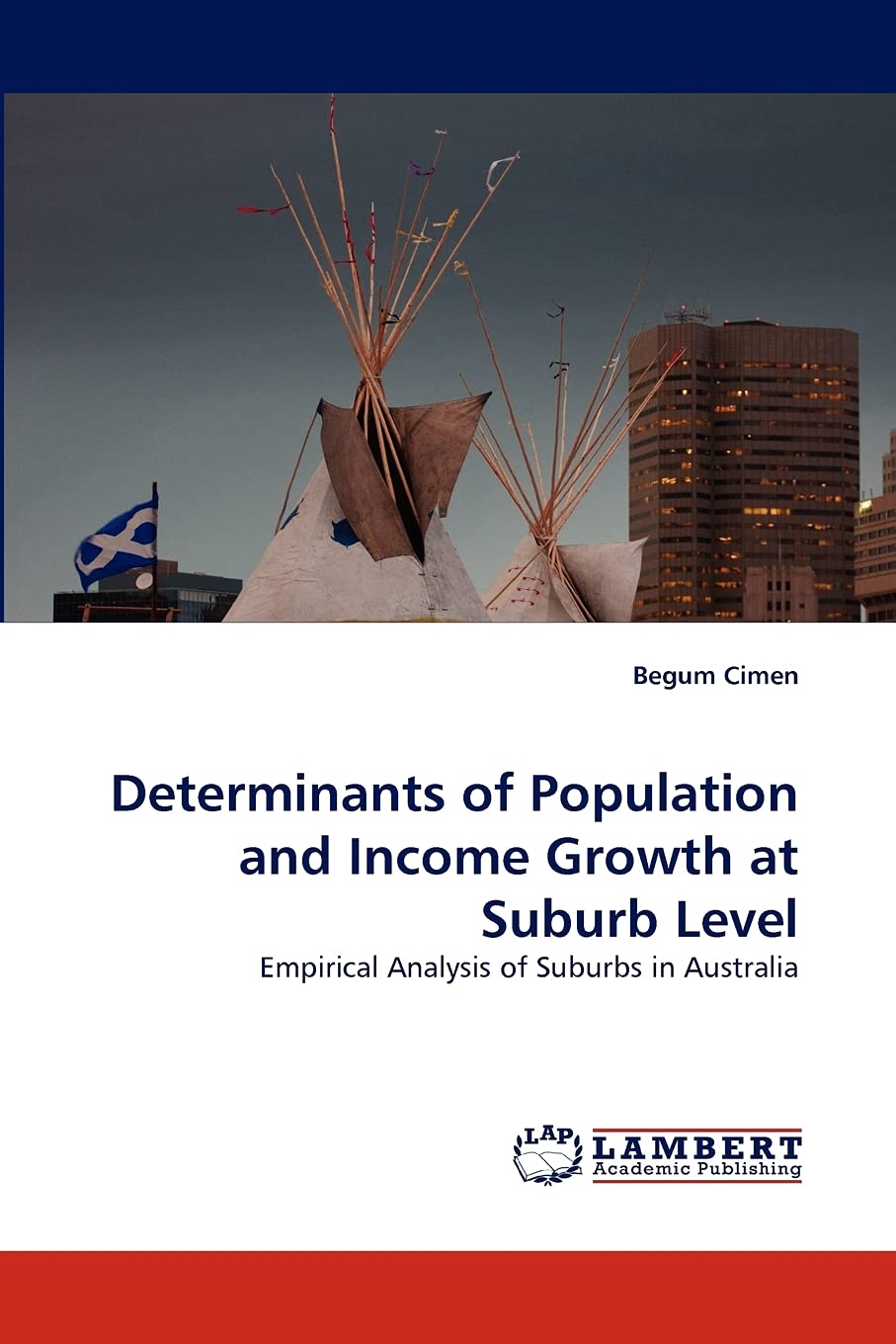Determinants of Population and Income Growth at Suburb Level: Empirical Analysis of Suburbs in Australia,Used