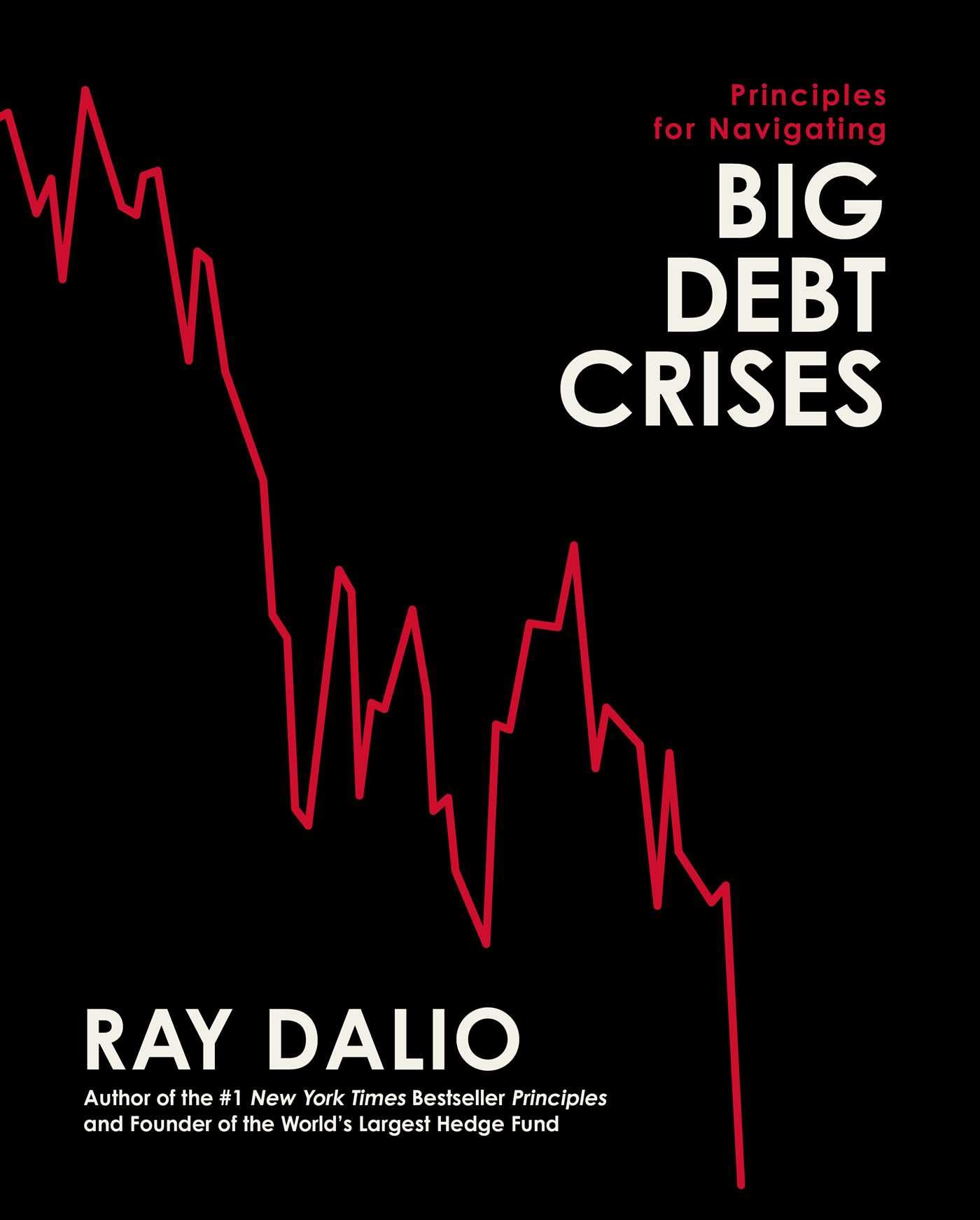 Principles For Navigating Big Debt Crises,Used