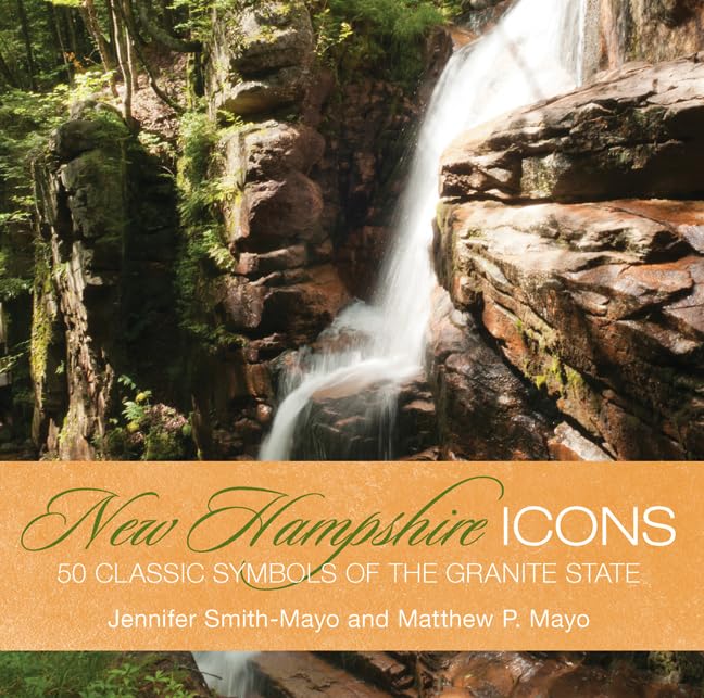 New Hampshire Icons: 50 Classic Symbols Of The Granite State,New