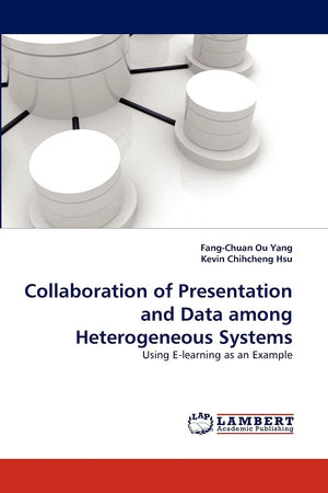 Collaboration of Presentation and Data among Heterogeneous Systems: Using Elearning as an Example,Used