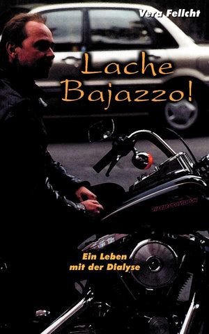 Lache Bajazzo! Ein Leben mit der Dialyse (German Edition),Used