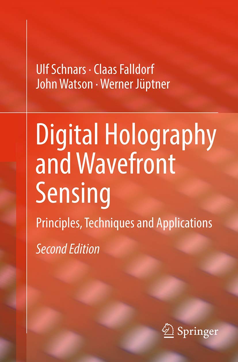 Digital Holography and Wavefront Sensing: Principles, Techniques and Applications,Used