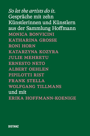 So Let The Artists Do It.: Conversations With Ten Artists From The Sammlung Hoffmann,Used