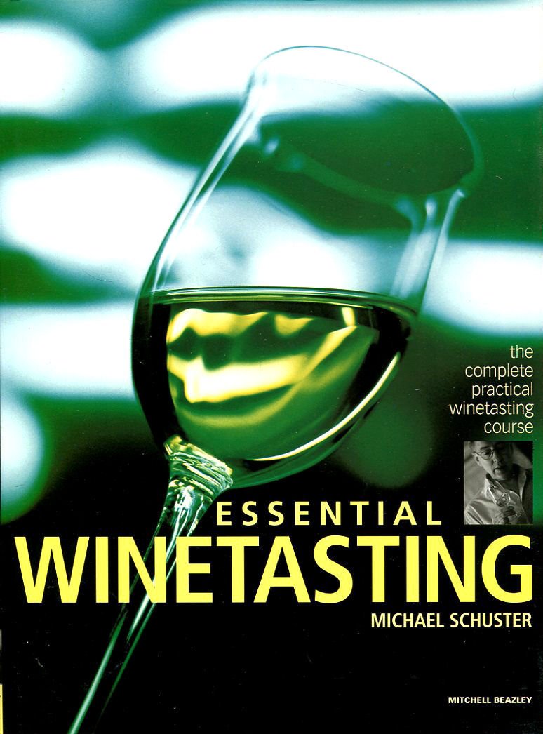 Essential Winetasting: The Complete Practical Winetasting Course,Used