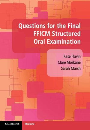 Questions for the Final FFICM Structured Oral Examination,Used